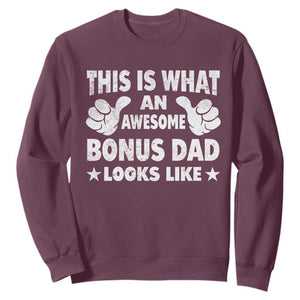 Funny Stepdad Sweatshirt This Is What An Awesome Bonus Dad Looks Like TS10 Maroon Print Your Wear
