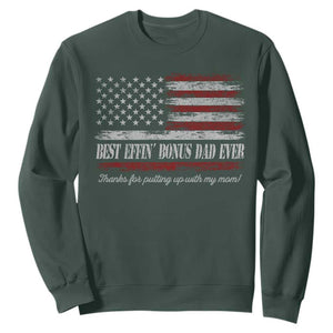 Best Effin’ Bonus Dad Ever Sweatshirt Step Dad American Flag TS10 Dark Forest Green Print Your Wear