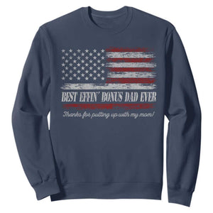 Best Effin’ Bonus Dad Ever Sweatshirt Step Dad American Flag TS10 Navy Print Your Wear