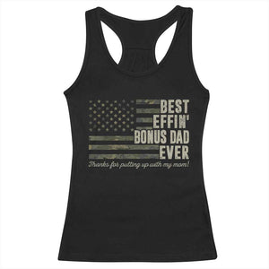 Best Effin’ Bonus Dad Ever Racerback Tank Top Step Dad Camo American Flag Camouflage TS10 Black Print Your Wear