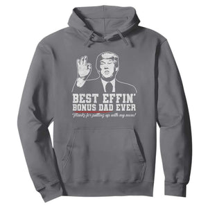 Best Effin’ Bonus Dad Ever Hoodie Step Dad Funny Trump Fathers Day TS10 Charcoal Print Your Wear