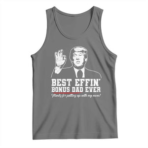 Best Effin’ Bonus Dad Ever Tank Top Step Dad Funny Trump Fathers Day TS10 Black Heather Print Your Wear