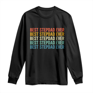 Best Stepdad Ever Long Sleeve Shirt Funny Retro Stepdad Bonus Dad TS10 Black Print Your Wear
