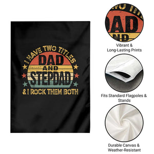 Bonus Dad Garden Flag Retro I Have Two Titles Dad And Stepdad Rock Them Both TS10 Print Your Wear