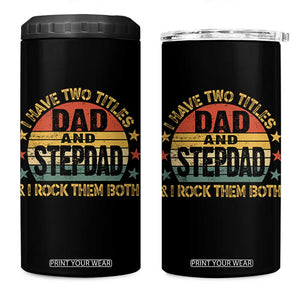 Bonus Dad 4 in 1 Can Cooler Tumbler Retro I Have Two Titles Dad And Stepdad Rock Them Both TS10 One Size: 16 oz Black Print Your Wear