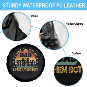 Bonus Dad Spare Tire Cover Retro I Have Two Titles Dad And Stepdad Rock Them Both TS10 Print Your Wear