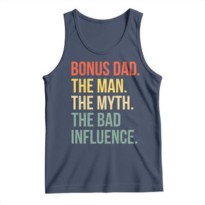 Bonus Dad Tank Top The Man Myth Bad Influence Funny Step Dad TS10 Navy Print Your Wear