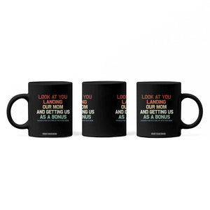 Bonus Dad Coffee Mug Funny Step Dad Look At You Landing Our Mom Getting Us As A Bonus TS10 Print Your Wear
