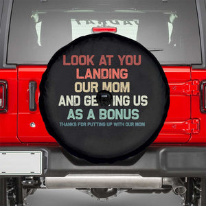 Bonus Dad Spare Tire Cover Funny Step Dad Look At You Landing Our Mom Getting Us As A Bonus TS10 Black Print Your Wear