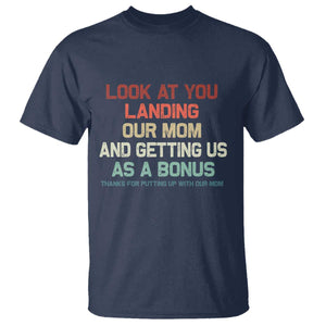 Bonus Dad T Shirt Funny Step Dad Look At You Landing Our Mom Getting Us As A Bonus TS10 Navy Print Your Wear