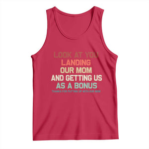 Bonus Dad Tank Top Funny Step Dad Look At You Landing Our Mom Getting Us As A Bonus TS10 Red Print Your Wear