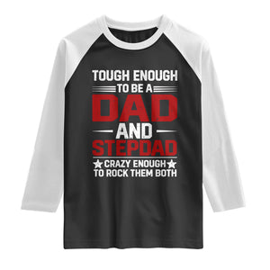Bonus Dad Raglan Shirt Dad And Stepdad Fathers Day TS10 Black White Print Your Wear