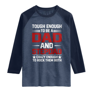 Bonus Dad Raglan Shirt Dad And Stepdad Fathers Day TS10 Heather Denim Navy Print Your Wear