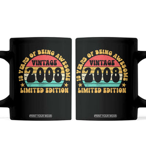 18th Birthday Coffee Mug Vintage 18yr 2008 Limited Edition 18 Year Old Gift TS10 Black Print Your Wear