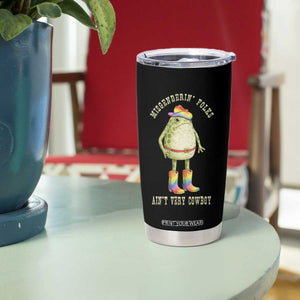 Funny Frog LGBTQ Tumbler Cup Misgenderin Folks Aint Very Cowboy Pride Rainbow TS10 Print Your Wear