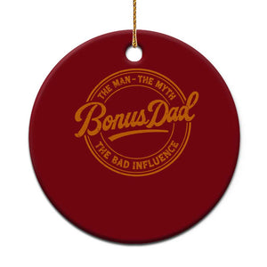 Bonus Dad Ceramic Ornament Vintage The Man Myth Bad Influence Funny Step Dad TS10 1pc Red Print Your Wear