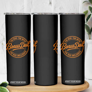 Bonus Dad Skinny Tumbler Vintage The Man Myth Bad Influence Funny Step Dad TS10 Print Your Wear