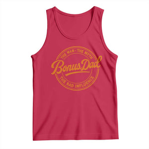 Bonus Dad Tank Top Vintage The Man Myth Bad Influence Funny Step Dad TS10 Red Print Your Wear