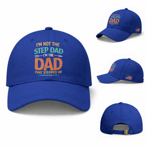 Bonus Dad Baseball Cap Not The Step Dad Im The Dad That Stepped Up TS10 Baseball Cap Universal Fit Royal Blue Print Your Wear