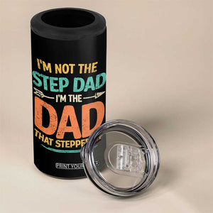 Bonus Dad 4 in 1 Can Cooler Tumbler Not The Step Dad Im The Dad That Stepped Up TS10 Print Your Wear