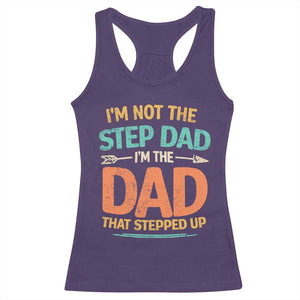 Bonus Dad Racerback Tank Top Not The Step Dad Im The Dad That Stepped Up TS10 Purple Print Your Wear