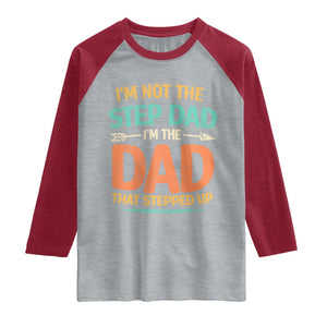 Bonus Dad Raglan Shirt Not The Step Dad Im The Dad That Stepped Up TS10 Heather Gray Heather Red Print Your Wear