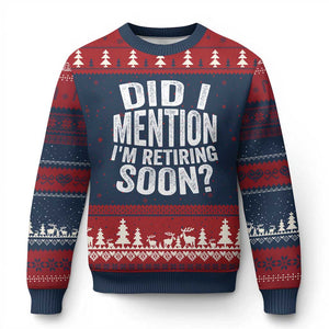 Did I Mention I'm Retiring Soon Ugly Christmas Sweater Funny Retirement Retro TS10 Navy Red Print Your Wear