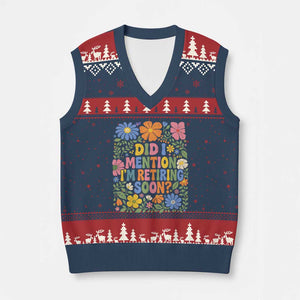 Did I Mention I'm Retiring Soon V-Neck Knit Sweater Vest Funny Retirement Retro Boho Flower TS10 Navy Red Print Your Wear