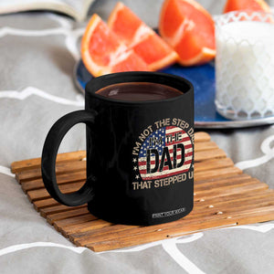 Bonus Dad Coffee Mug Not The Step Dad Im The Dad That Stepped Up USA Flag TS10 Print Your Wear
