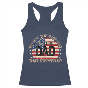 Bonus Dad Racerback Tank Top Not The Step Dad Im The Dad That Stepped Up USA Flag TS10 Navy Print Your Wear