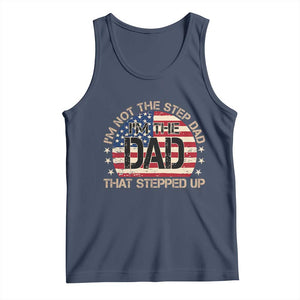 Bonus Dad Tank Top Not The Step Dad Im The Dad That Stepped Up USA Flag TS10 Navy Print Your Wear
