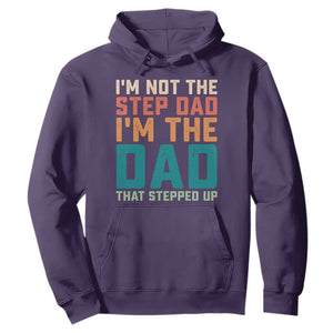 Funny Bonus Dad Hoodie Retro Not The Step Dad Im The Dad That Stepped Up TS10 Purple Print Your Wear