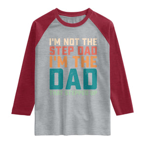 Funny Bonus Dad Raglan Shirt Retro Not The Step Dad Im The Dad That Stepped Up TS10 Heather Gray Heather Red Print Your Wear
