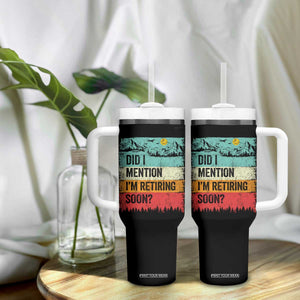 Did I Mention I'm Retiring Soon Tumbler With Handle Funny Retro Vintage Retirement TS10 Print Your Wear