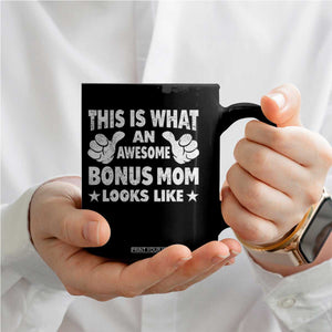 Funny Stepmom Coffee Mug This Is What An Awesome Bonus Mom Looks Like TS10 Print Your Wear