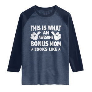 Funny Stepmom Raglan Shirt This Is What An Awesome Bonus Mom Looks Like TS10 Heather Denim Navy Print Your Wear