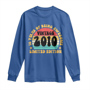 16th Birthday Long Sleeve Shirt Vintage 16yr 2010 Limited Edition 16 Year Old Gift TS10 Royal Blue Print Your Wear