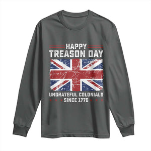Happy Treason Day Ungrateful Colonials Long Sleeve Shirt Funny 4th of July British Flag