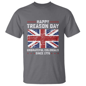 Happy Treason Day Ungrateful Colonials T Shirt Funny 4th of July British Flag