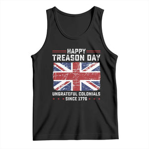 Happy Treason Day Ungrateful Colonials Tank Top Funny 4th of July British Flag