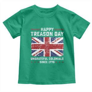 Happy Treason Day Ungrateful Colonials Toddler T Shirt Funny 4th of July British Flag
