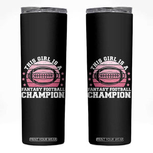 Funny This Girl Is A Fantasy Football Champion Skinny Tumbler Retro Champ Champion Draft TS10 Black Print Your Wear