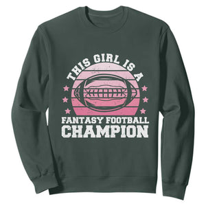 Funny This Girl Is A Fantasy Football Champion Sweatshirt Retro Champ Champion Draft TS10 Dark Forest Green Print Your Wear