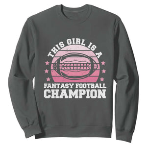 Funny This Girl Is A Fantasy Football Champion Sweatshirt Retro Champ Champion Draft TS10 Dark Heather Print Your Wear