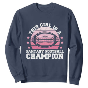 Funny This Girl Is A Fantasy Football Champion Sweatshirt Retro Champ Champion Draft TS10 Navy Print Your Wear