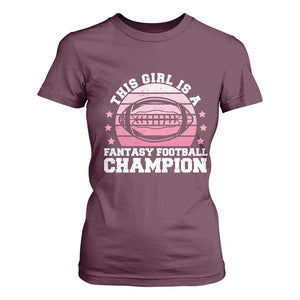 Funny This Girl Is A Fantasy Football Champion T Shirt For Women Retro Champ Champion Draft TS10 Maroon Print Your Wear