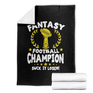 Fantasy Football Legend Throw Blanket Suck It Loser Funny Champ Champion Draft TS10 Black Print Your Wear