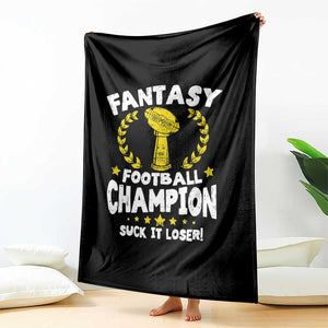 Fantasy Football Legend Throw Blanket Suck It Loser Funny Champ Champion Draft TS10 Print Your Wear