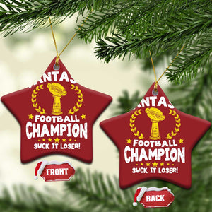 Fantasy Football Legend Christmas Ornament Suck It Loser Funny Champ Champion Draft TS10 Star Red Print Your Wear