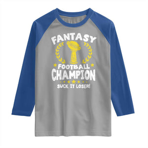 Fantasy Football Legend Raglan Shirt Suck It Loser Funny Champ Champion Draft TS10 Sport Gray Royal Print Your Wear